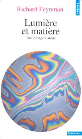 Lumière et matière : une étrange histoire