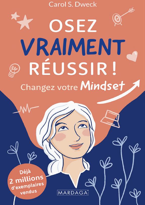 Osez réussir ! Changez d'état d'esprit